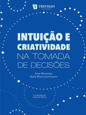cover image of Intuição e criatividade na tomada de decisões